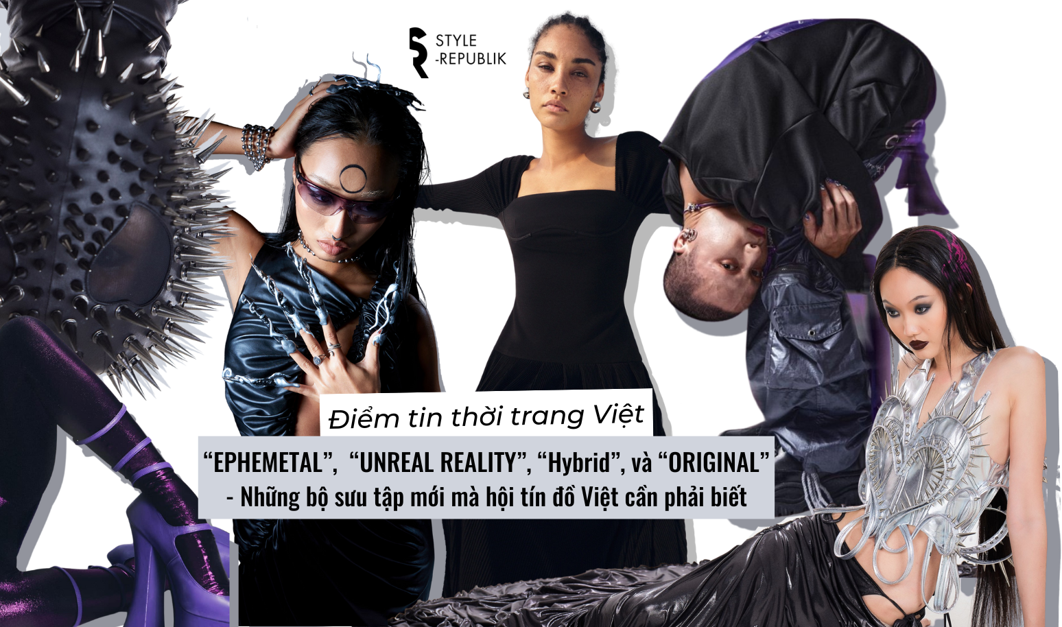 [Điểm tin thời trang Việt] ELENA NGN cùng “EPHEMETAL”, LA LUNE cùng “UNREAL REALITY”,  CHATS cùng “Hybrid”, JaGa cùng “ORIGINAL” - Những bộ sưu tập mới mà hội tín đồ Việt cần phải biết