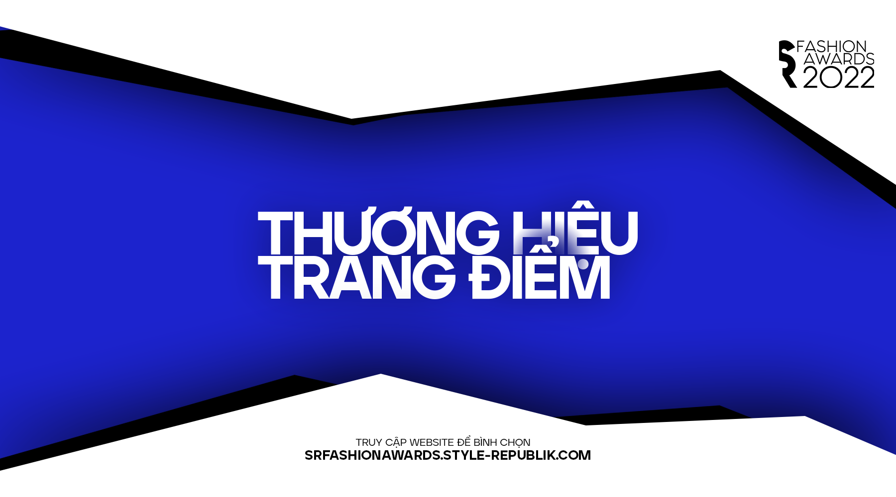 [SR Fashion Awards 2022] Công Bố Đề Cử Thương Hiệu Trang Điểm