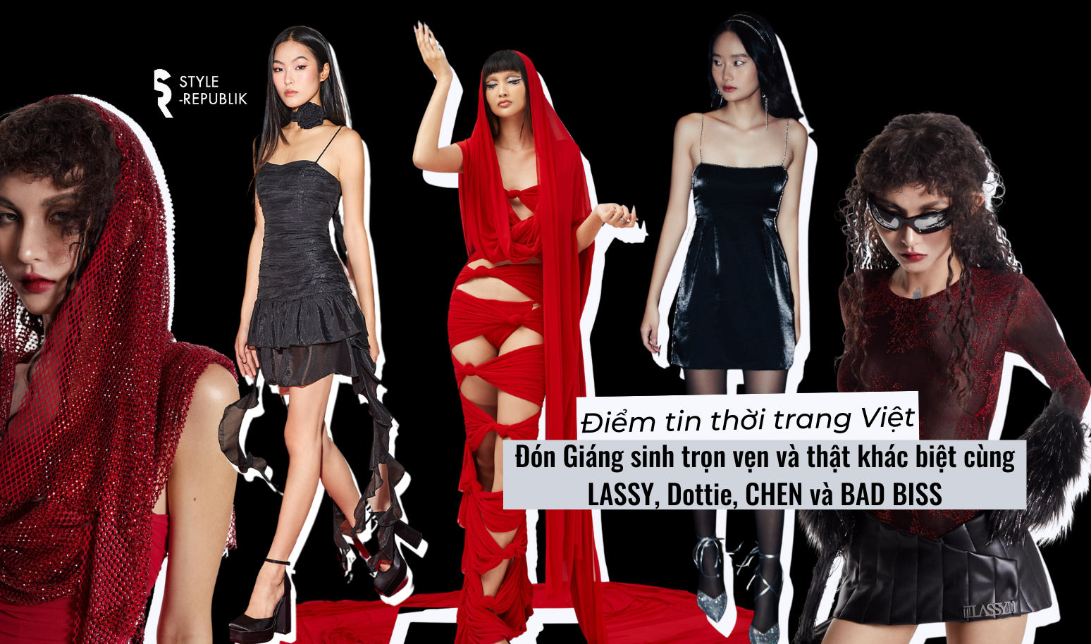 [Điểm tin thời trang Việt] Đón Giáng sinh trọn vẹn và thật khác biệt cùng LASSY, Dottie, CHEN và BAD BISS