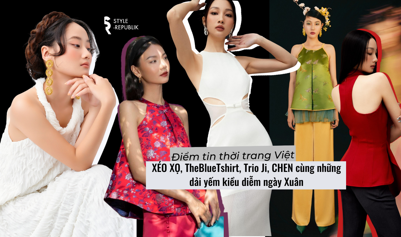 [Điểm tin thời trang Việt] XÉO XỌ, TheBlueTshirt, Trio Ji, CHEN cùng những dải yếm kiều diễm ngày Xuân