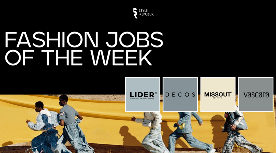 [Fashion Jobs of the Week] Việc làm thời trang tại Vascara, Lider, Decos và MISSOUT