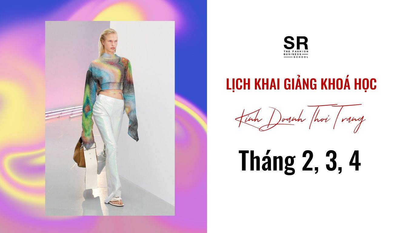 SPRING COURSE – KHAI GIẢNG CÁC KHÓA HỌC KINH DOANH THỜI TRANG THÁNG 2, 3, 4