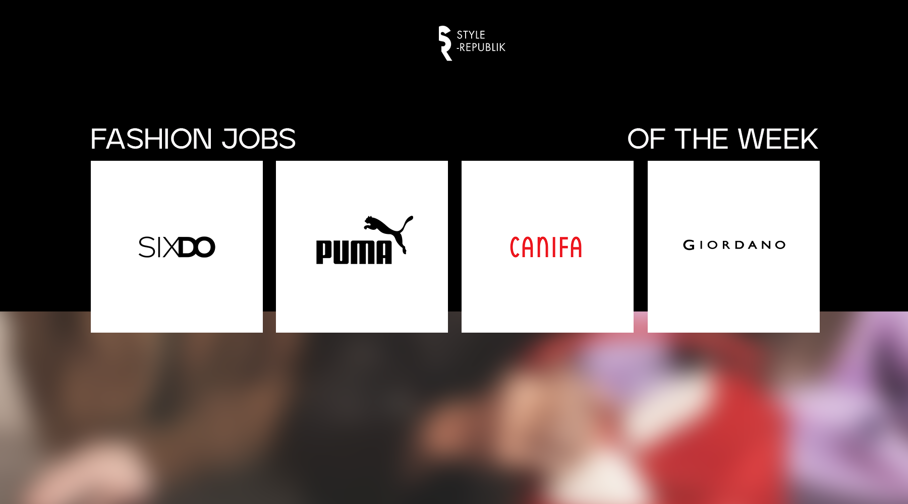 [Fashion Jobs of the Week] Việc làm thời trang tại Sixdo, Puma, Canifa và Giordano