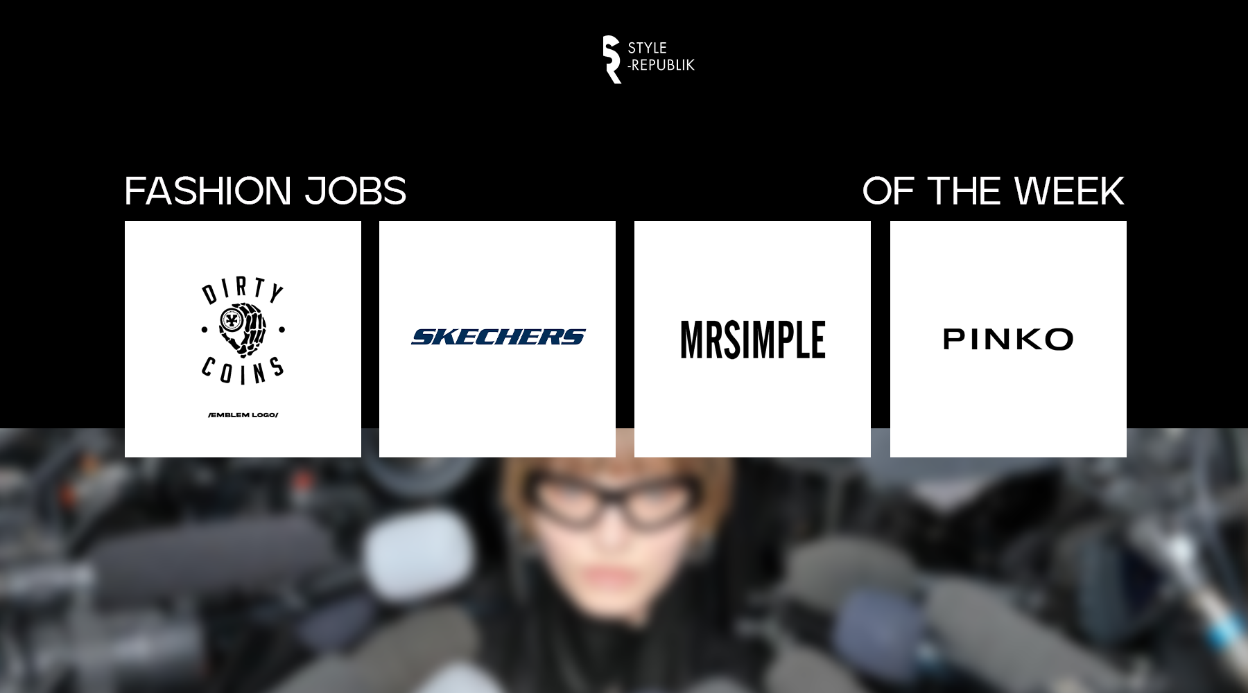 [Fashion Jobs of the Week] Việc làm thời trang tại SKECHERS, DIRTY COINS, MR.SIMPLE và PINKO