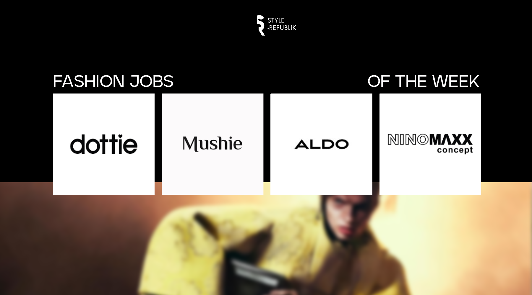 [Fashion Jobs of the Week] Việc làm thời trang tại Dottie, Mushie Studio, ALDO và Ninomaxx