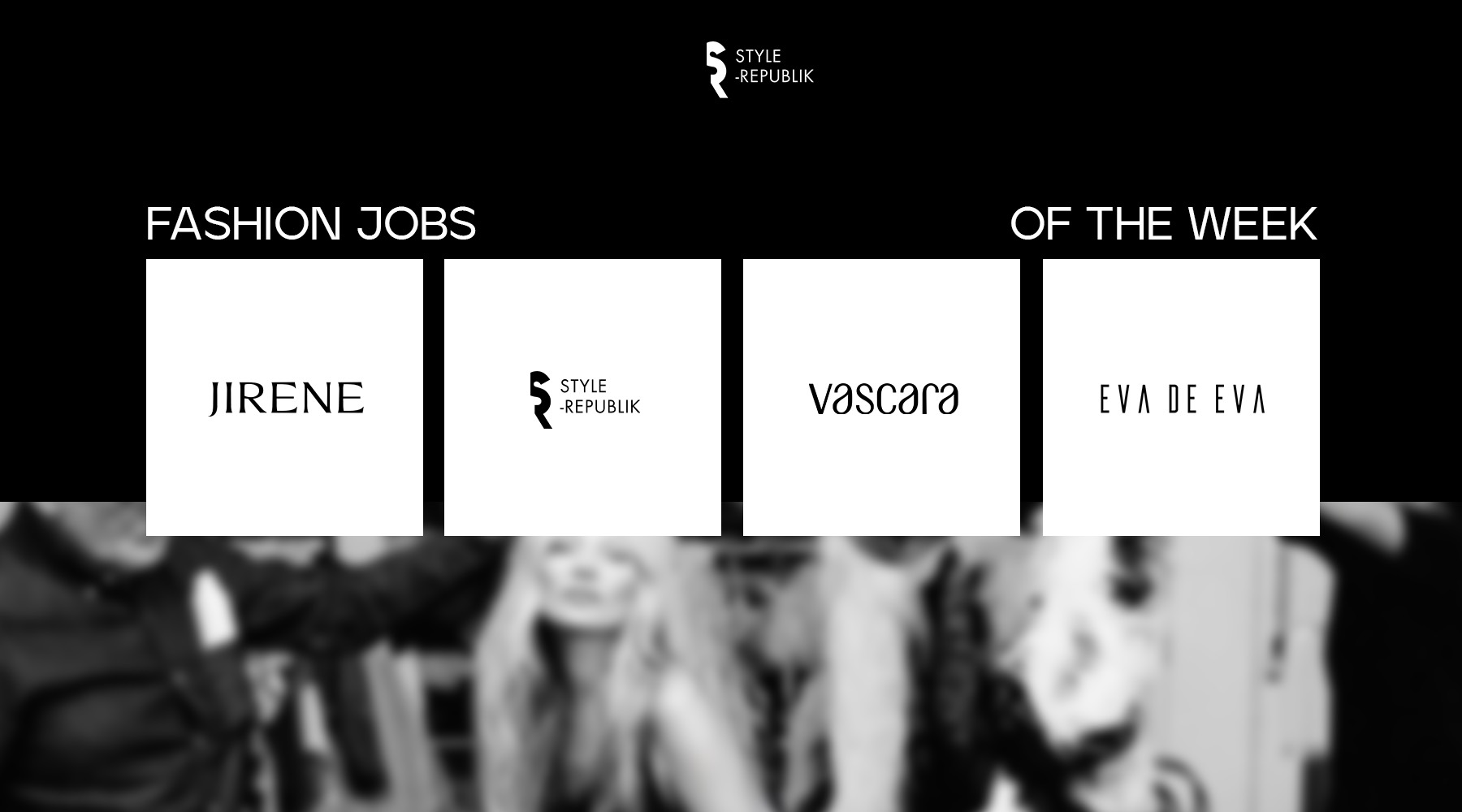 [Fashion Jobs of the Week] Việc làm thời trang tại Style-Republik, Vascara, Jirene và Eva de Eva