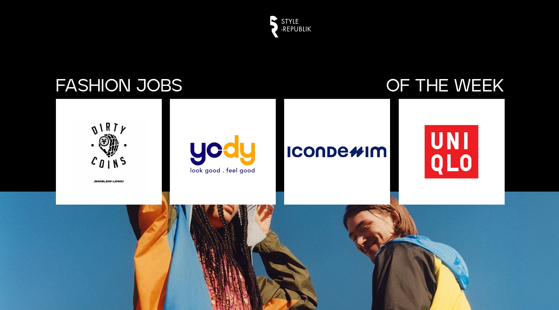 [Fashion Jobs of the Week] Việc làm thời trang tại Uniqlo, Icon Denim, Yody và Dirty Coins
