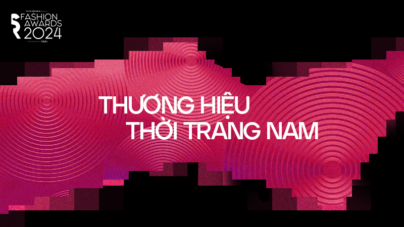 [SR Fashion Awards 2024] Công bố đề cử Thương hiệu Thời trang Nam