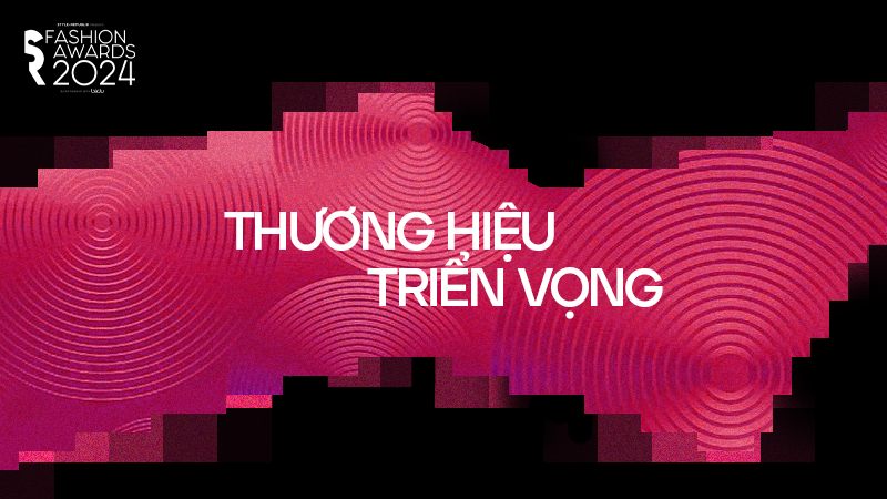 [SR Fashion Awards 2024] Công bố đề cử Thương hiệu Triển vọng