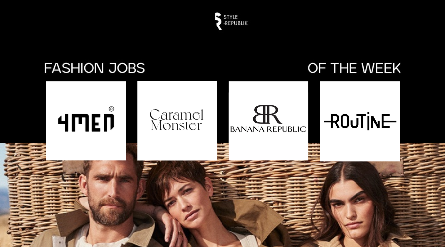 [Fashion Jobs of the Week] Việc làm thời trang tại Banana Republic, ROUTINE, 4MEN và Caramel Monster