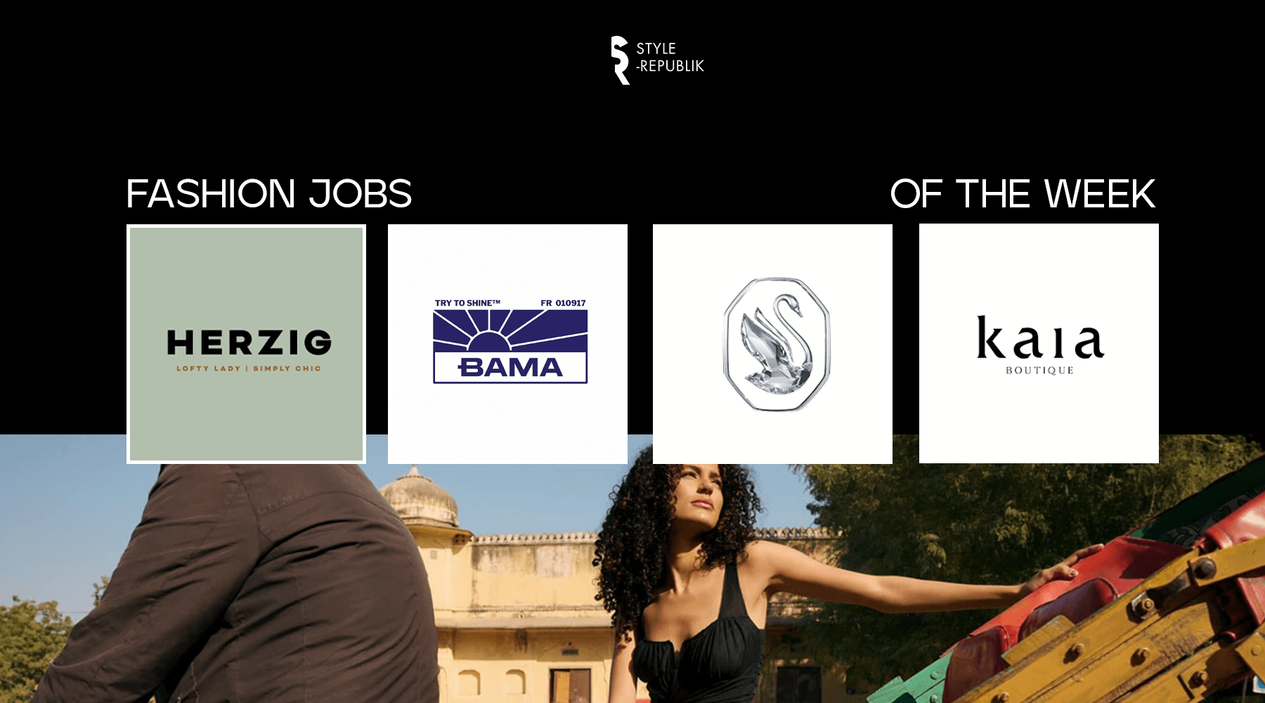 [Fashion Jobs of the Week] Việc làm thời trang tại SWAROVSKI, BAMA, HERZIG và KAIA