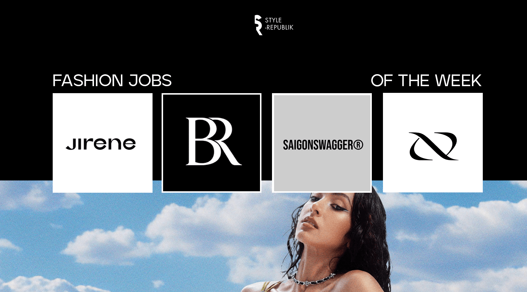 [Fashion Jobs of the Week] Việc làm thời trang tại Saigon Swagger, Banana Republic, Jirene và Liniss
