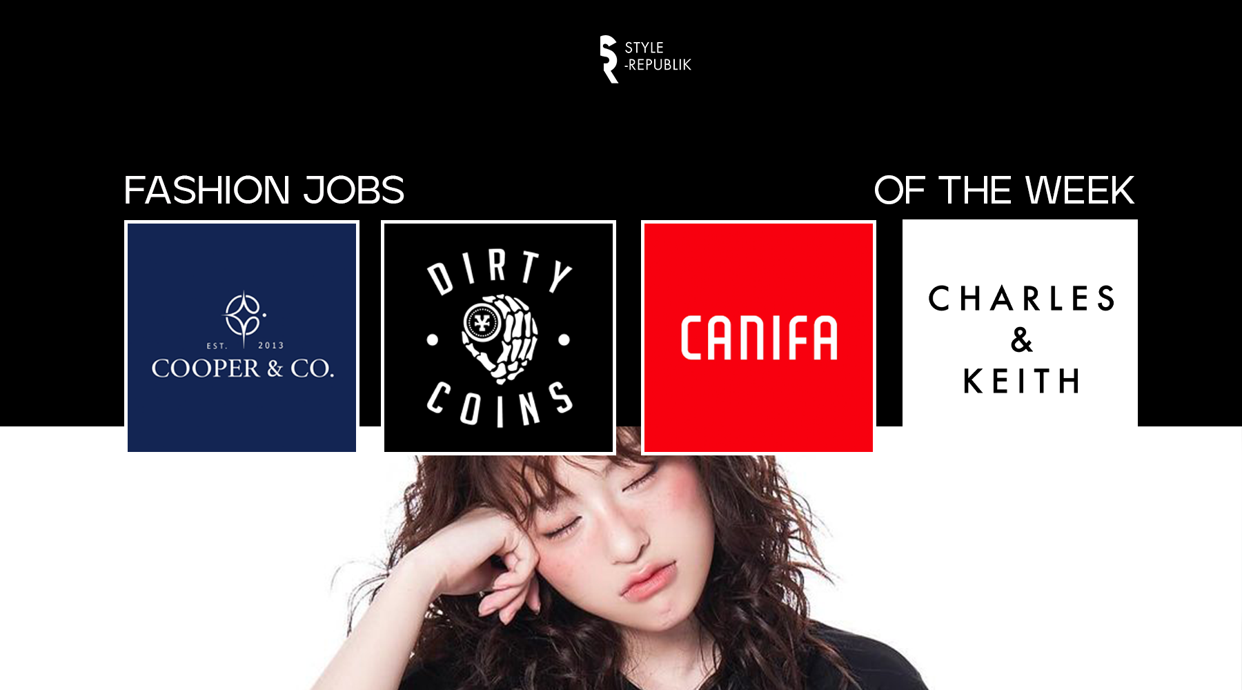 [Fashion Jobs of the Week] Việc làm thời trang tại Charles &amp; Keith, Dirty Coins, Canifa và Cooper &amp; Co.