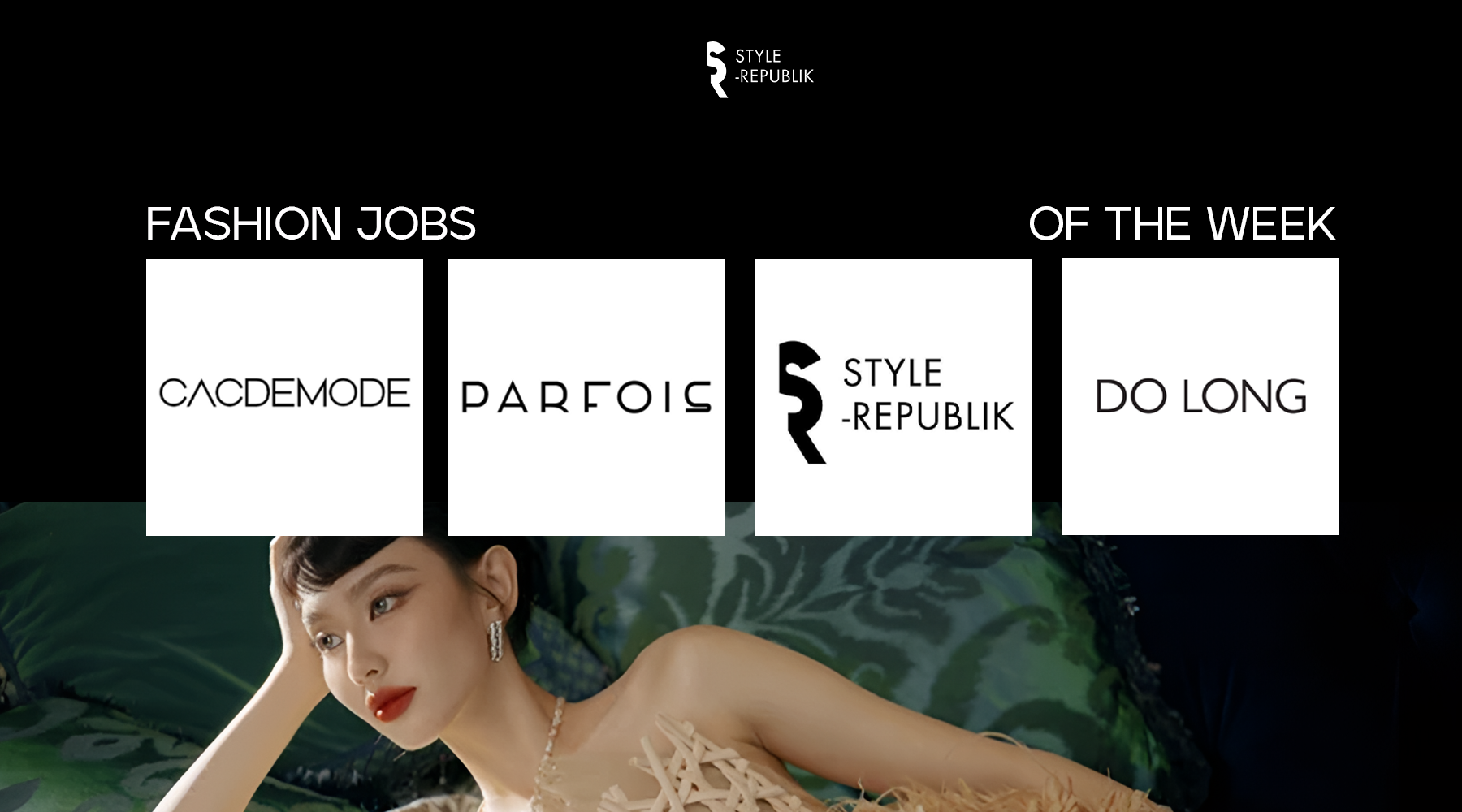 [Fashion Jobs of the Week] Việc làm thời trang tại Style-Republik, Do Long, Parfois và Cacdemode