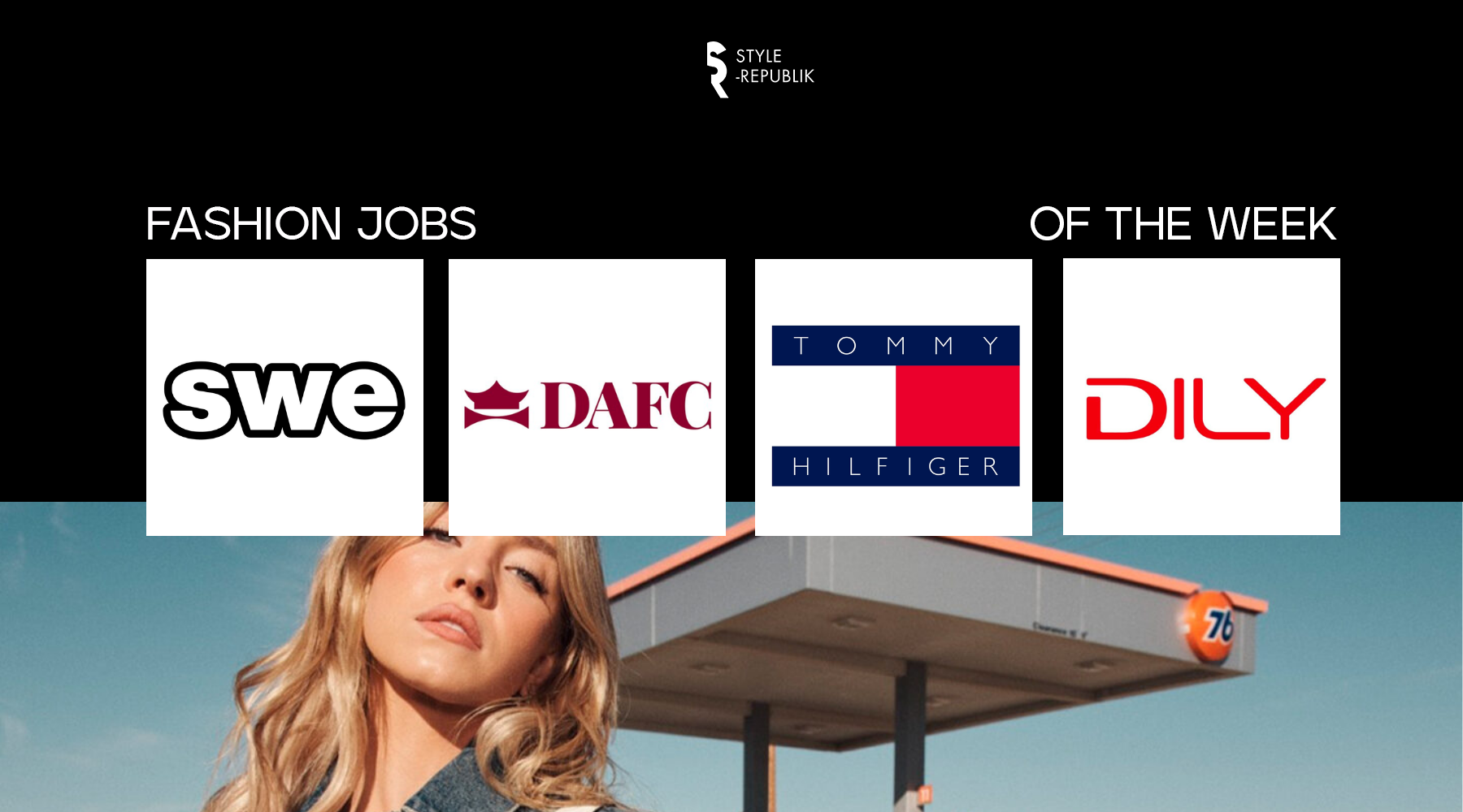 [Fashion Jobs of the Week] Việc làm thời trang tại SWE, DAFC, Tommy Hilfiger và DILY