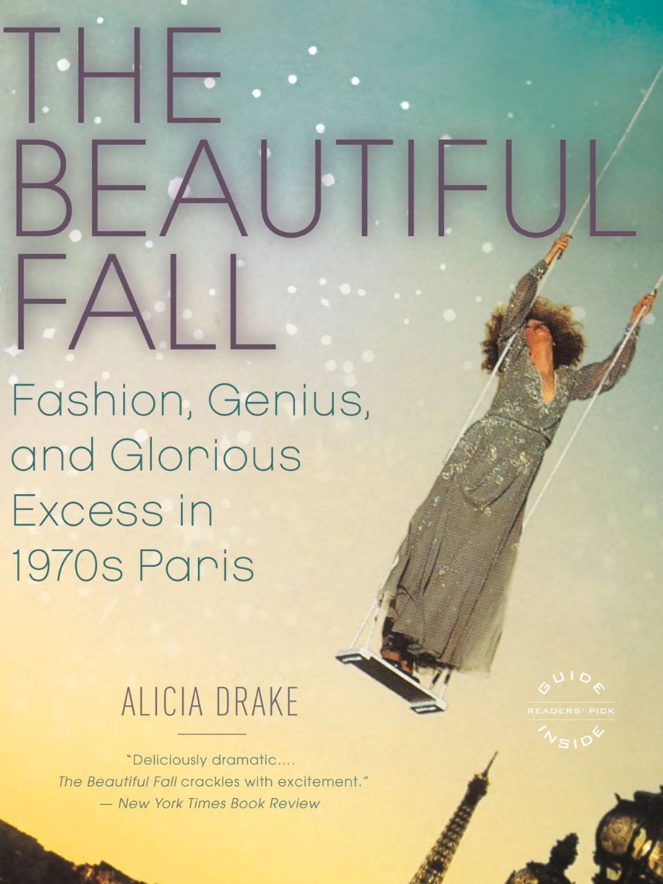 Hinh anh The Beautiful Fall: Fashion, Genius and Glorious Excess in 1970s Paris 1