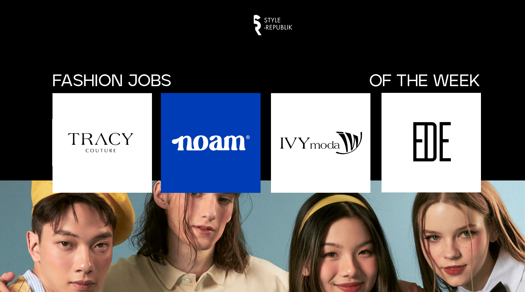 [Fashion Jobs of the Week] Việc làm thời trang tại IVY Moda, Eva de Eva, Tracy Studio và NOAM