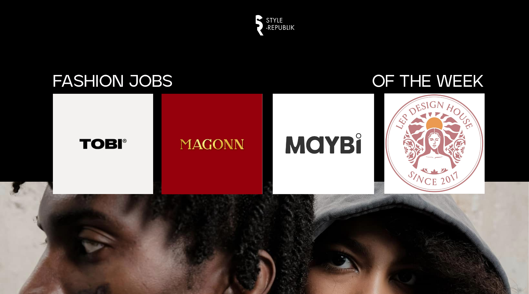 [Fashion Jobs of the Week] Việc làm thời trang tại TOBI, Lep', Maybi và Magonn