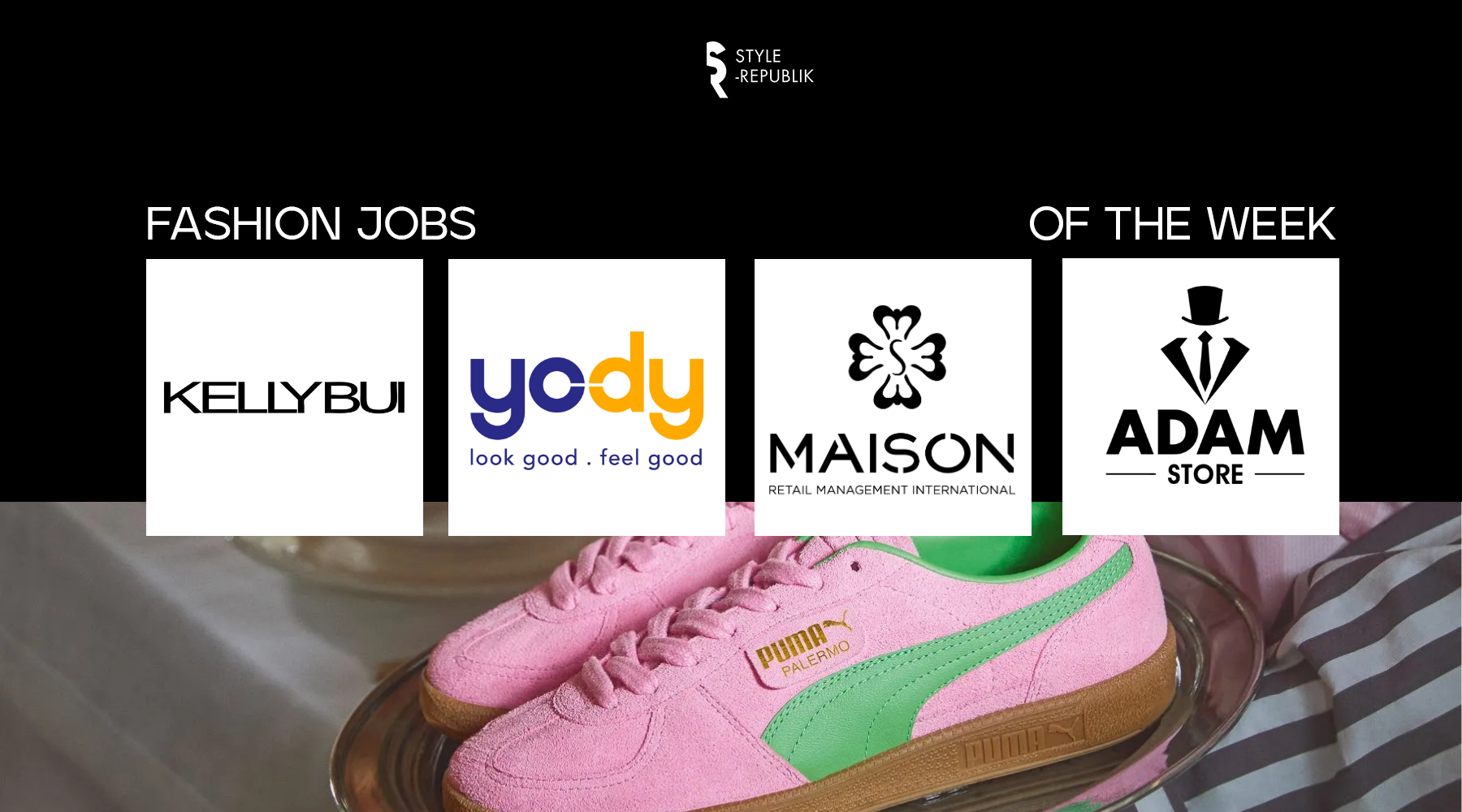 [Fashion Jobs of the Week] Việc làm thời trang tại Maison, KELLYBUI, Adam Store và Yody