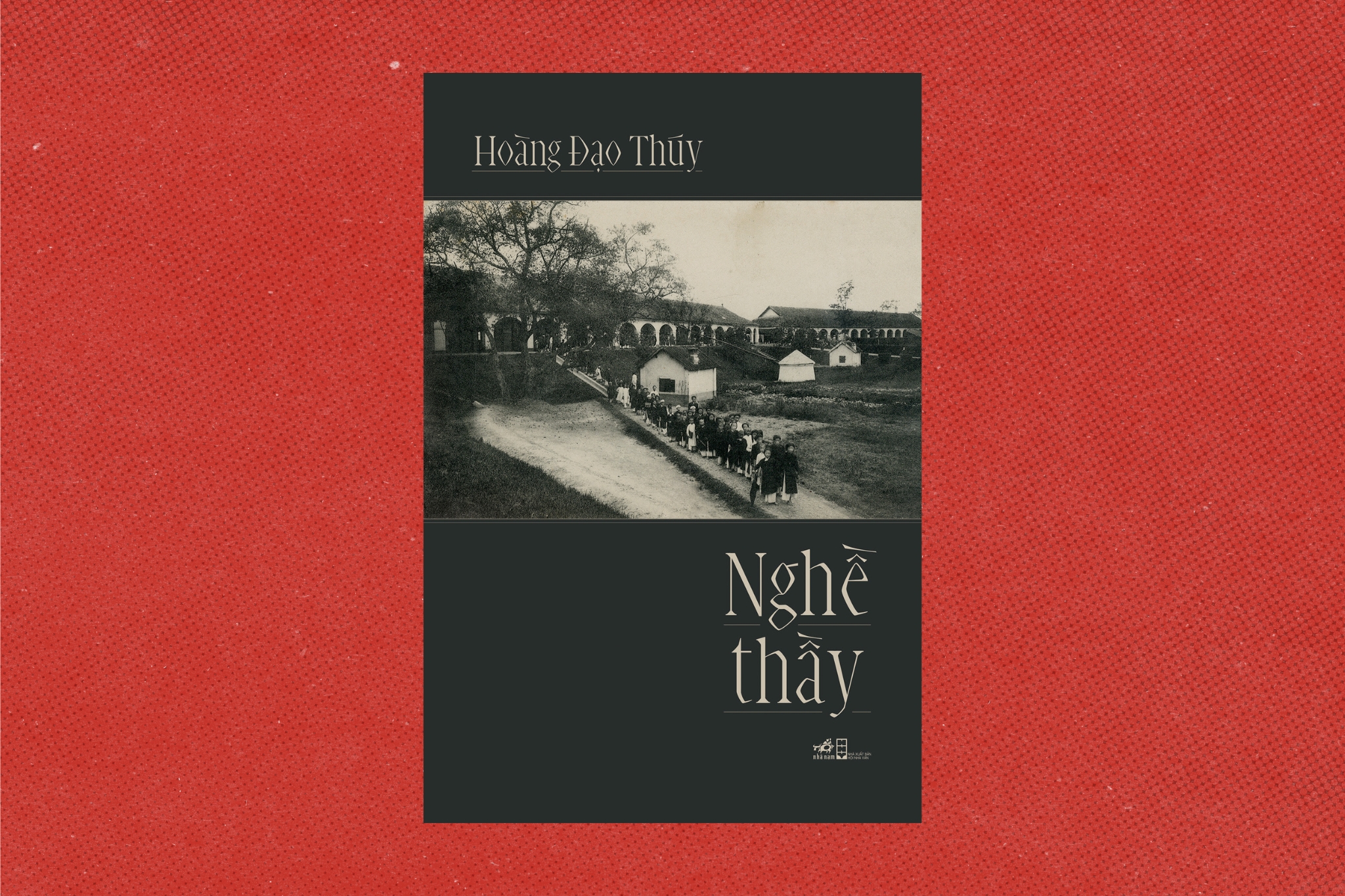 sách 20/11 Nghề Thầy - Hoàng Đạo Thúy