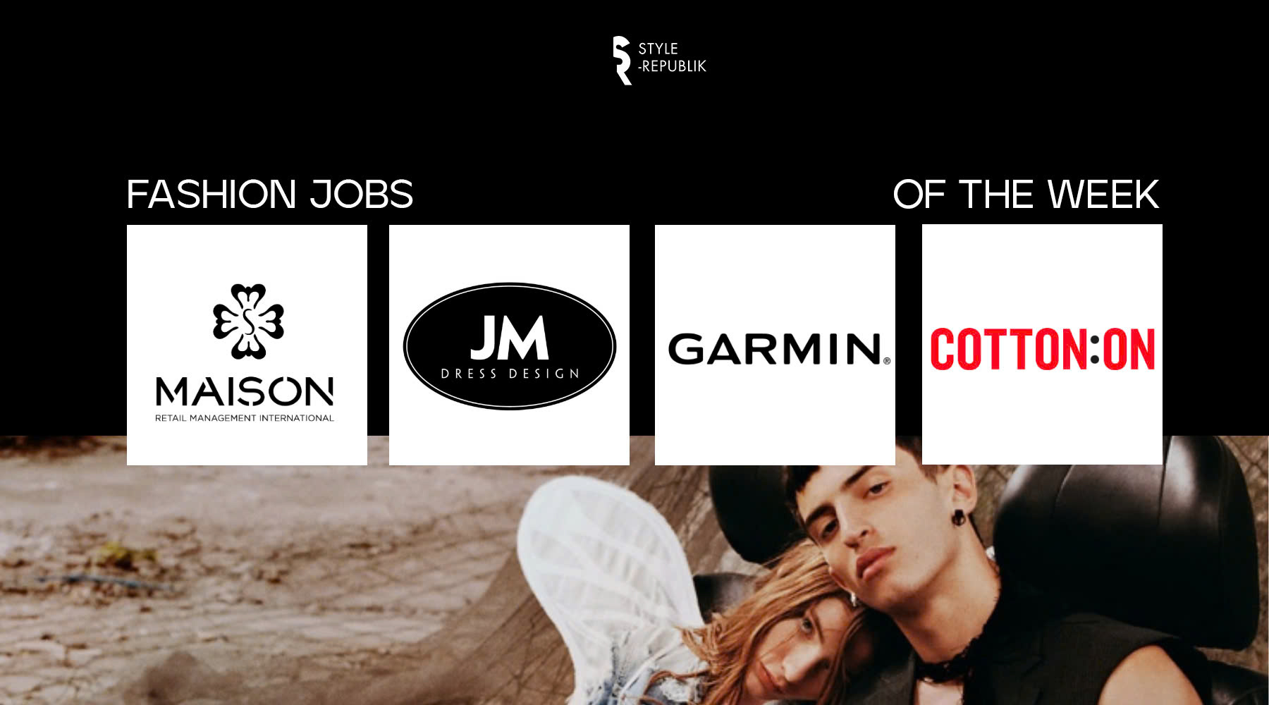 [Fashion Jobs of the Week] Việc làm thời trang tại Garmin, Cotton On, Maison và JM Dress Design