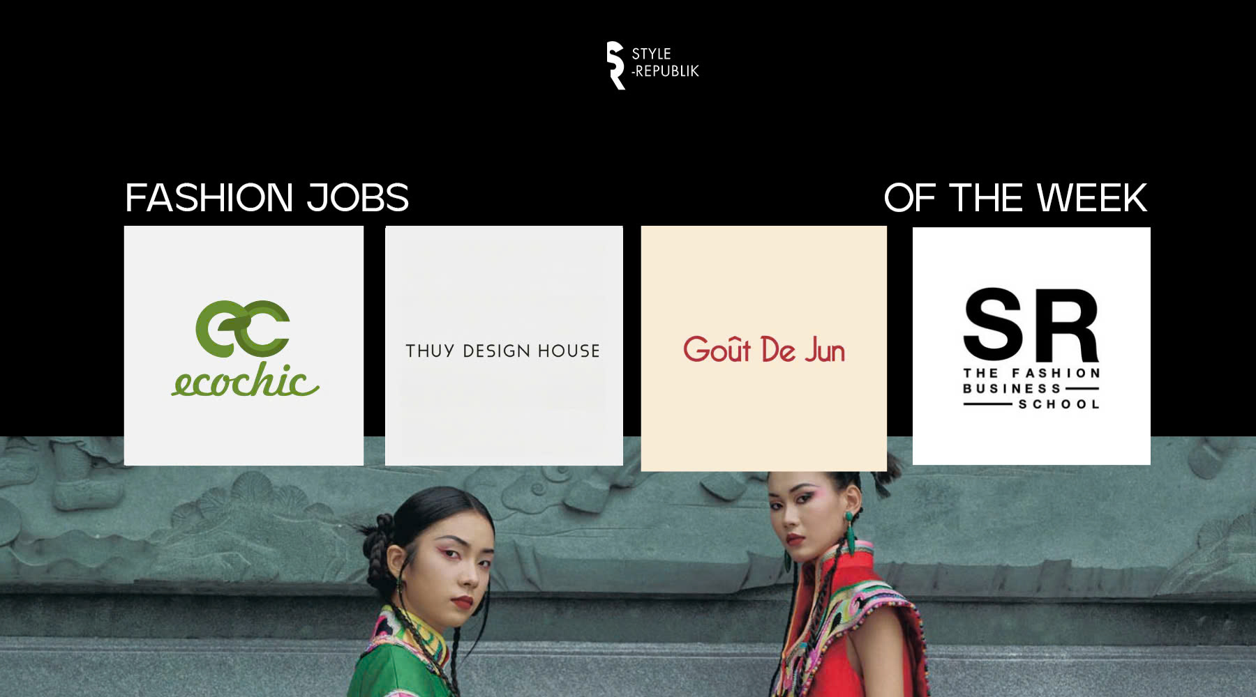 [Fashion Jobs of the Week] Việc làm thời trang SR Fashion Business School, Goût De Jun, Ecochic và Thủy Design House