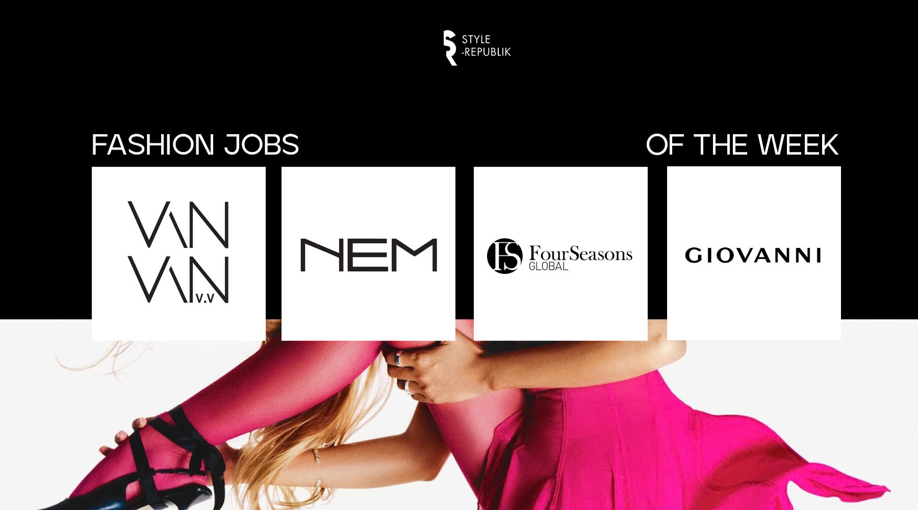 [Fashion Jobs of the Week] Việc làm thời trang Vân Vân V.V., Giovanni, Four Seasons Global và NEM Fashion